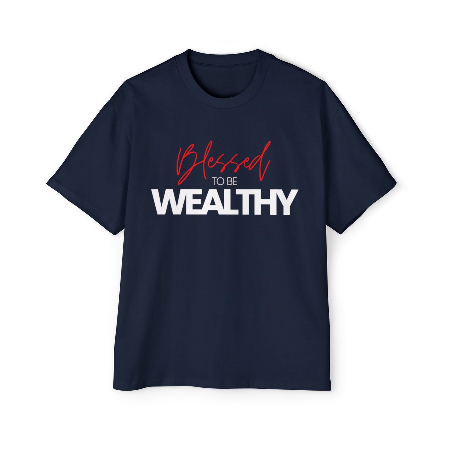 Blessed To Be Wealthy