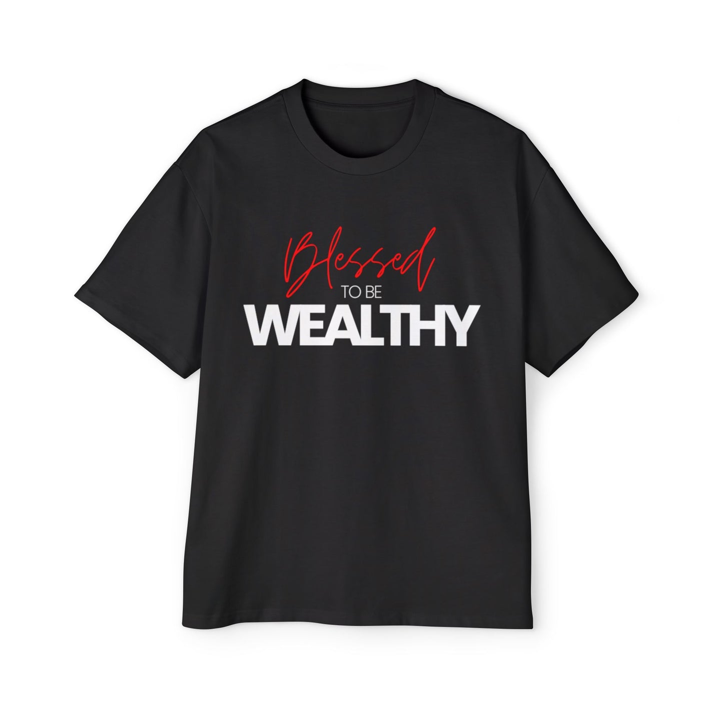 Blessed To Be Wealthy